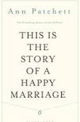 This is the Story of a Happy Marriage  by Ann Patchett; wonderful descriptions of taking care of an aging elder. Recommended by Emily Fox and Company, SF Bay Area Organizers